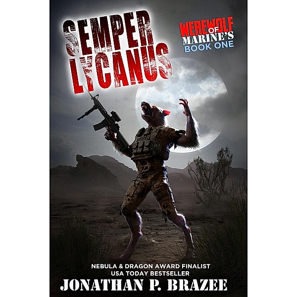 Semper Lycanus (Werewolf of Marines, #1) / Werewolf of Marines, Jonathan P. Brazee