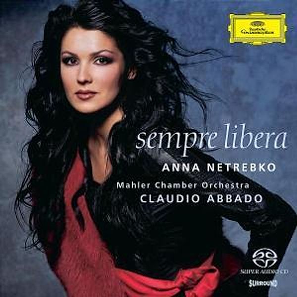 Sempre libera, Anna Netrebko, Claudio Abbado