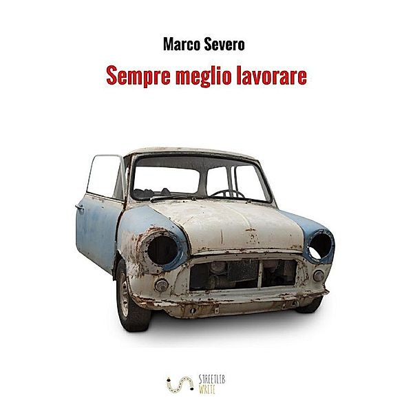 Sempre meglio lavorare, Marco Severo