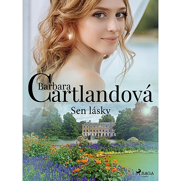 Sen lásky / Nestárnoucí romantické príbehy Barbary Cartlandové, Barbara Cartland