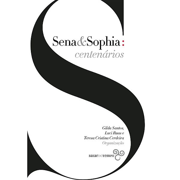 Sena & Sophia, Eucanaã Ferraz, Vilma Arêas, Ana Luísa Amaral, Carlos Mendes de Sousa, Luís Felipe Castro Mendes, Sofia de Sousa Silva