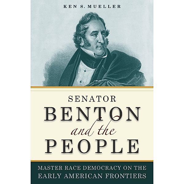 Senator Benton and the People, Ken Mueller