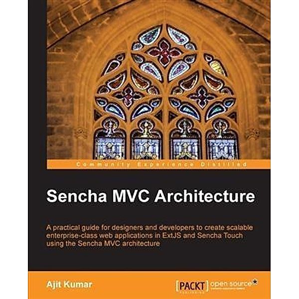 Sencha MVC Architecture, Ajit Kumar