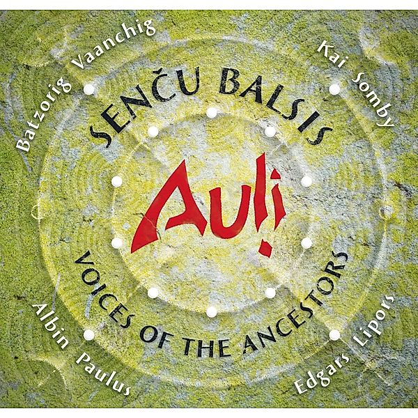 Sencu Balsis - Voices Of The Ancestors, Auli