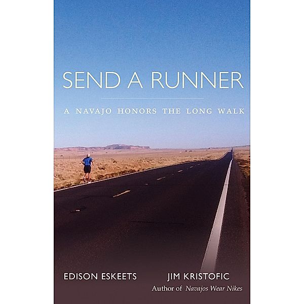 Send a Runner, Edison Eskeets, Jim Kristofic