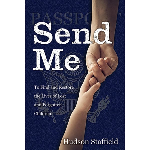Send Me, Hudson Staffield