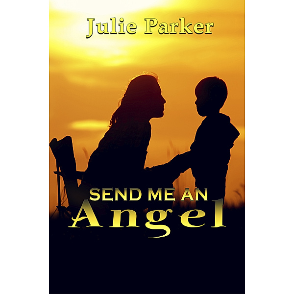 Send Me an Angel, Julie Parker