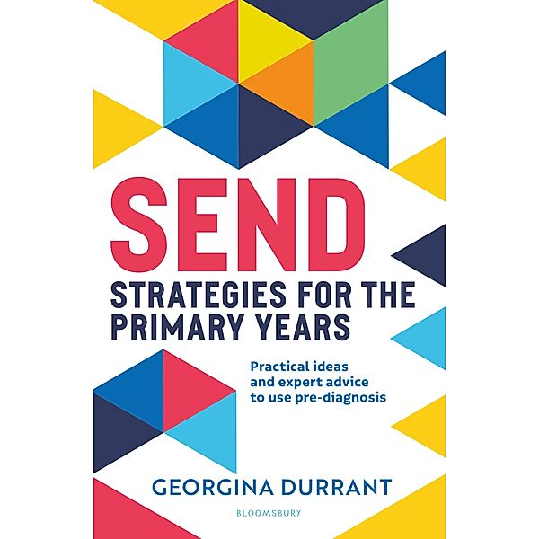 SEND Strategies for the Primary Years / Bloomsbury Education, Georgina Durrant