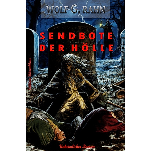 Sendbote der Hölle, Wolf G. Rahn