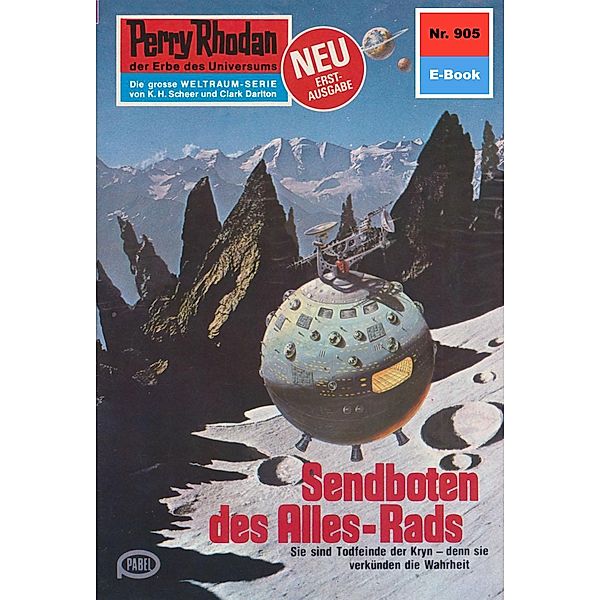 Sendboten des Alles-Rads (Heftroman) / Perry Rhodan-Zyklus Die kosmischen Burgen Bd.905, H. G. Francis