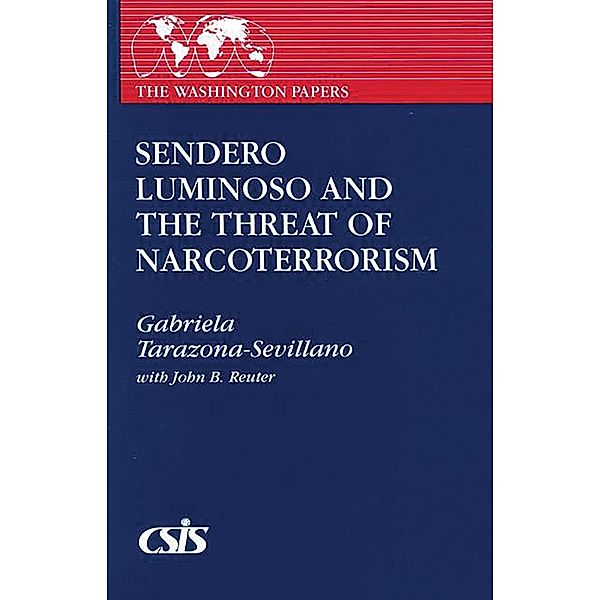 Sendero Luminoso and the Threat of Narcoterrorism, Gabriela Tarazona-Sevillano