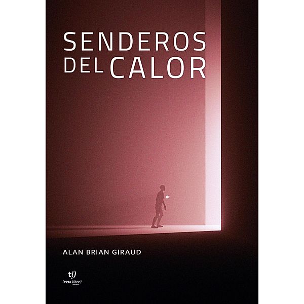 Senderos del calor, Alan Brian Giraud