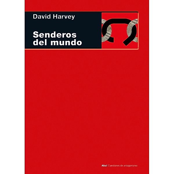 Senderos del mundo / Cuestiones de Antagonismo Bd.105, David Harvey