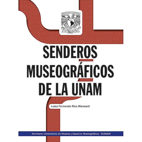 Senderos museográficos de la UNAM, Luisa Fernanda Rico Mansard