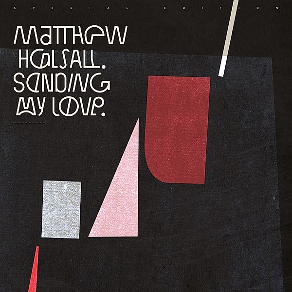 Sending My Love (Special Edition), Matthew Halsall