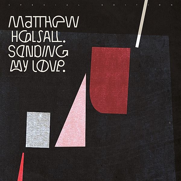 Sending My Love (Special Edition) (Vinyl), Matthew Halsall