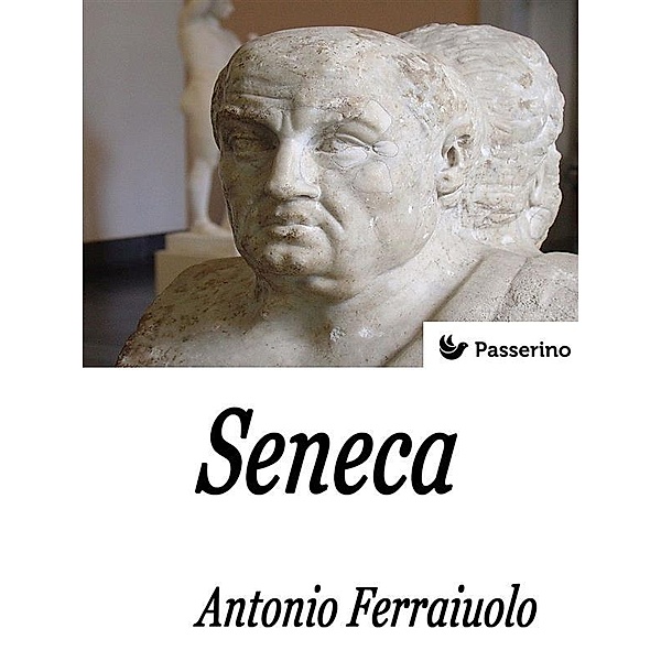 Seneca, Antonio Ferraiuolo