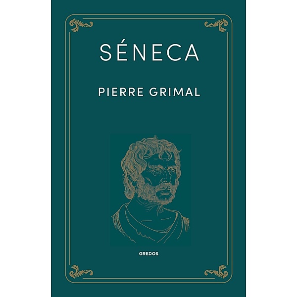 Séneca / Biografías de Grecia y Roma Bd.3, Pierre Grimal