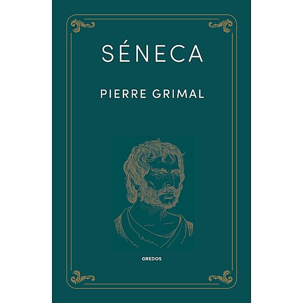 Séneca / Biografías de Grecia y Roma Bd.3, Pierre Grimal