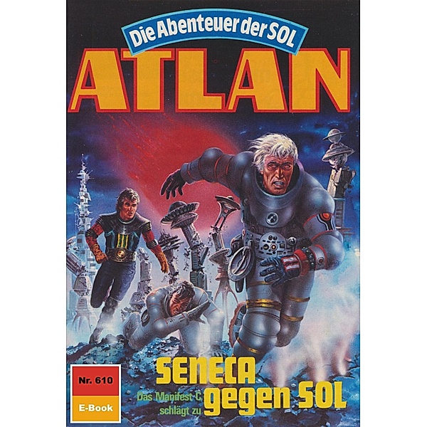SENECA gegen SOL (Heftroman) / Perry Rhodan - Atlan-Zyklus Anti-ES Bd.610, Horst Hoffmann