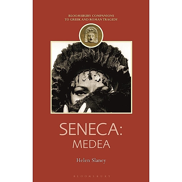 Seneca: Medea, Helen Slaney
