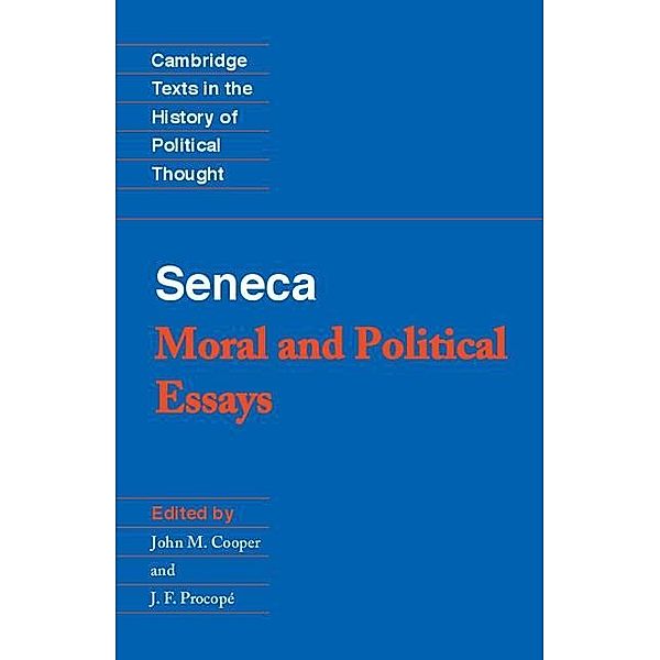 Seneca: Moral and Political Essays / Cambridge Texts in the History of Political Thought, Seneca