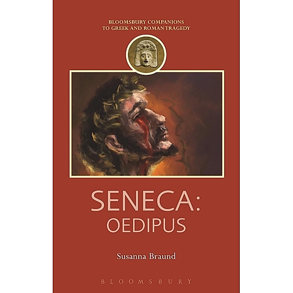 Seneca: Oedipus, Susanna Braund