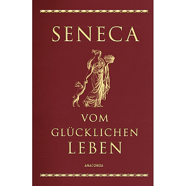 Seneca, Vom glücklichen Leben, Seneca