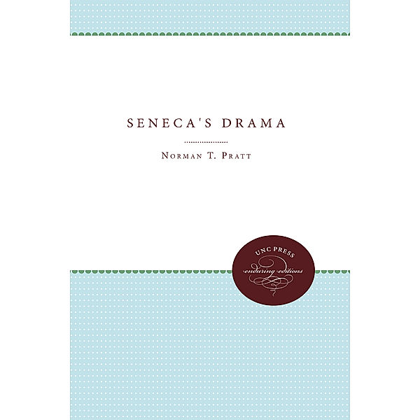 Seneca's Drama, Norman T. Pratt