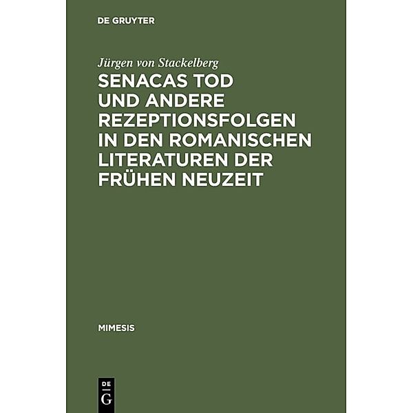 Senecas Tod und andere Rezeptionsfolgen in den romanischen Literaturen der frühen Neuzeit, Jürgen von Stackelberg