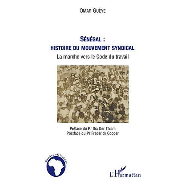 Senegal : histoire du mouvement syndical, Omar Gueye Omar Gueye