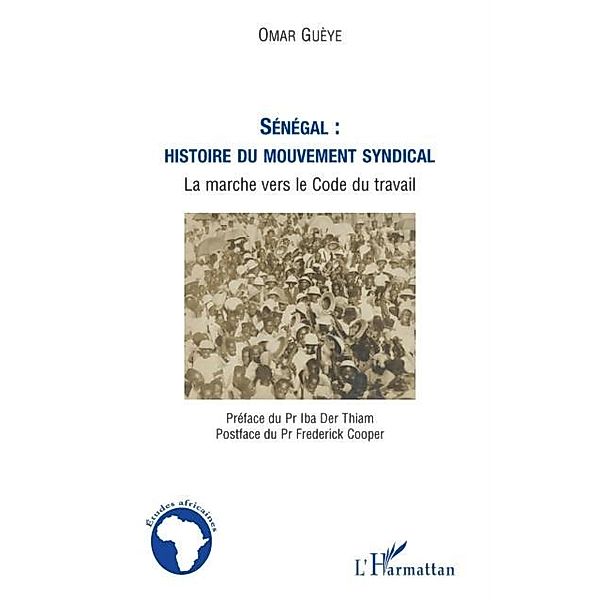 Senegal : histoire du mouvement syndical / Hors-collection, Omar Gueye
