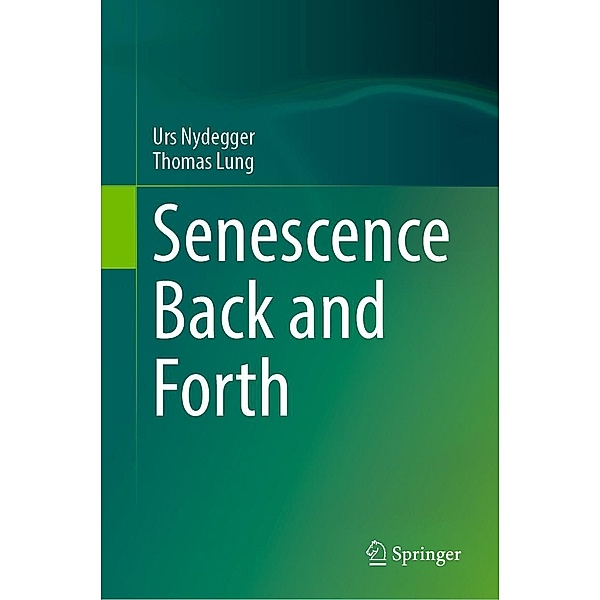 Senescence Back and Forth, Urs Nydegger, Thomas Lung