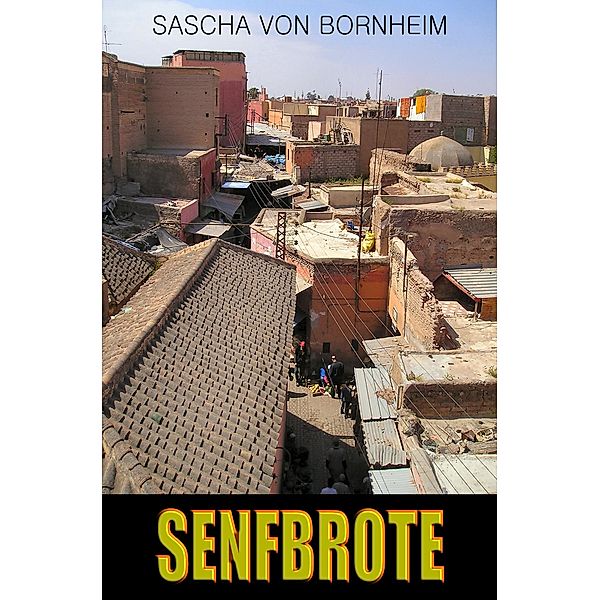Senfbrote, Sascha von Bornheim