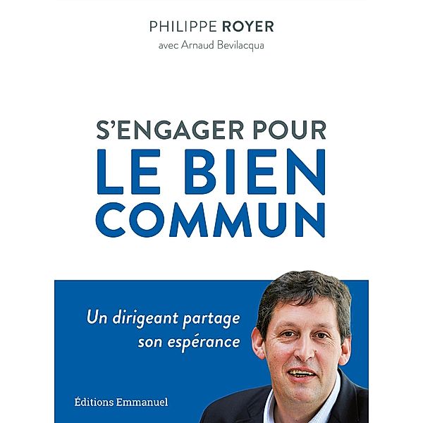 S'engager pour le bien commun, Philippe Royer