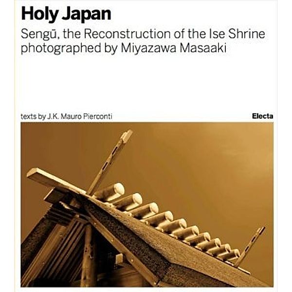 Sengu: The Reconstruction of the Ise Shrine, J. K. Mauro Pierconti