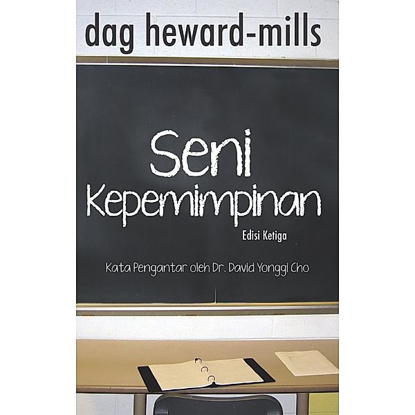 Seni Kepemimpinan (Edisi Ketiga), Dag Heward-Mills