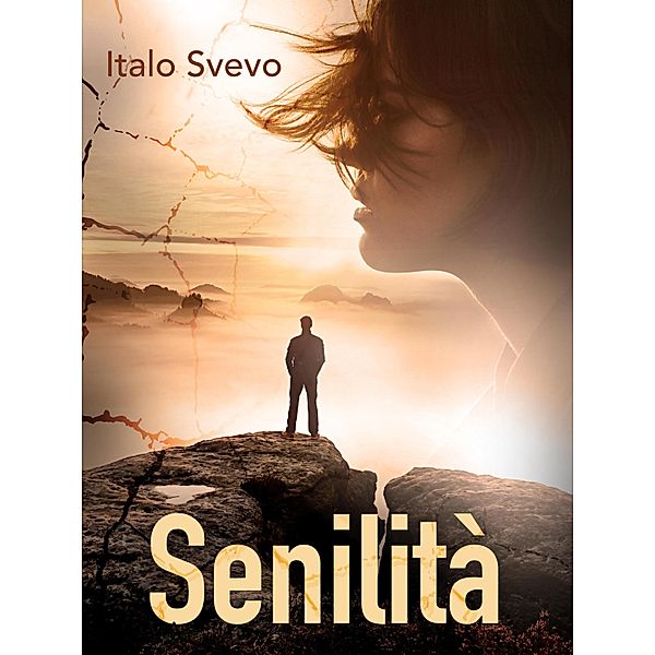 Senilita` / Classici italiani, Italo Svevo