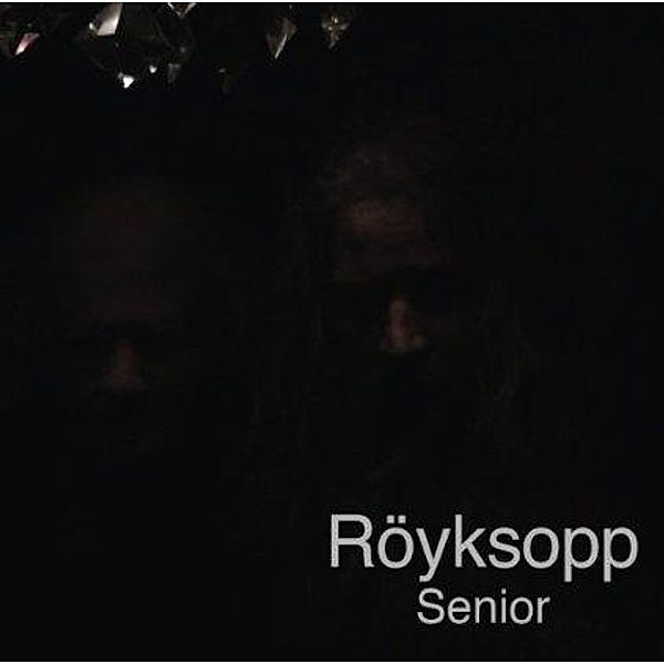 Senior, Röyksopp