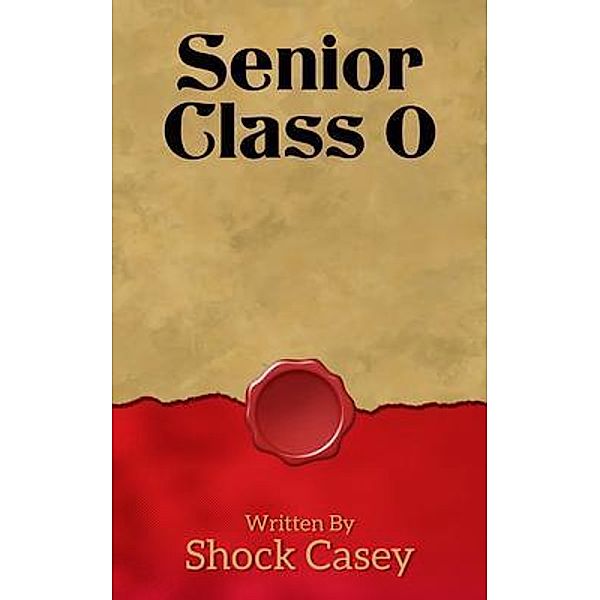 Senior Class 0, Shock Casey