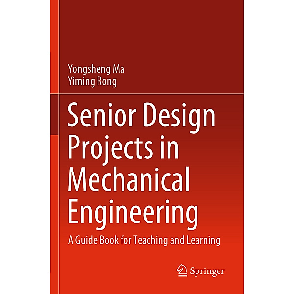 Senior Design Projects in Mechanical Engineering, Yongsheng Ma, Yiming Rong