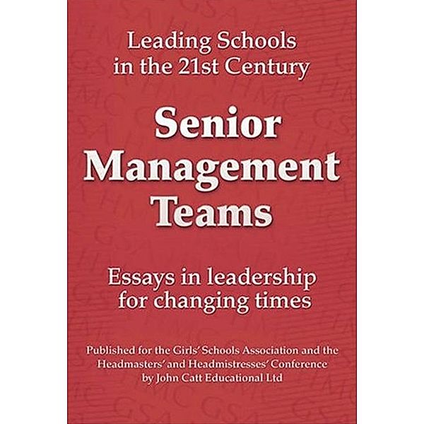 Senior Management Teams / Leading Schools in the 21st Century