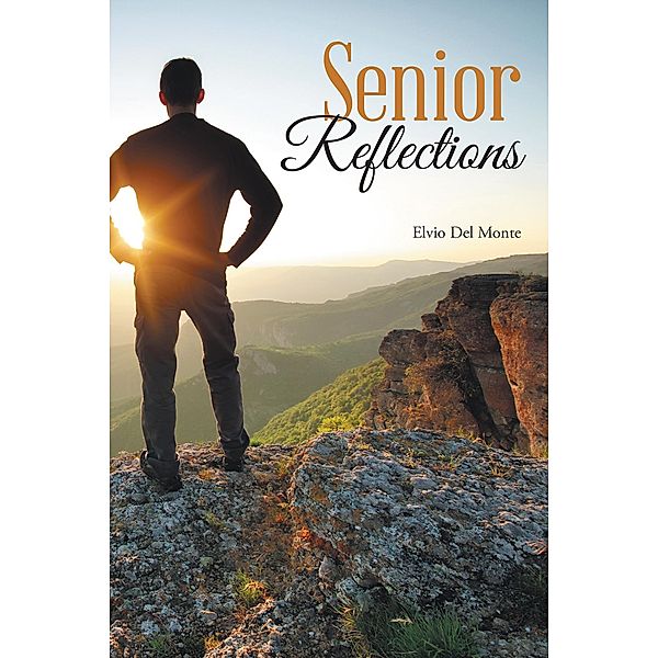 Senior Reflections, Elvio Del Monte