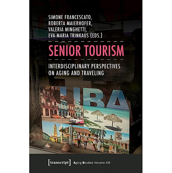 Senior Tourism / Aging Studies Bd.13