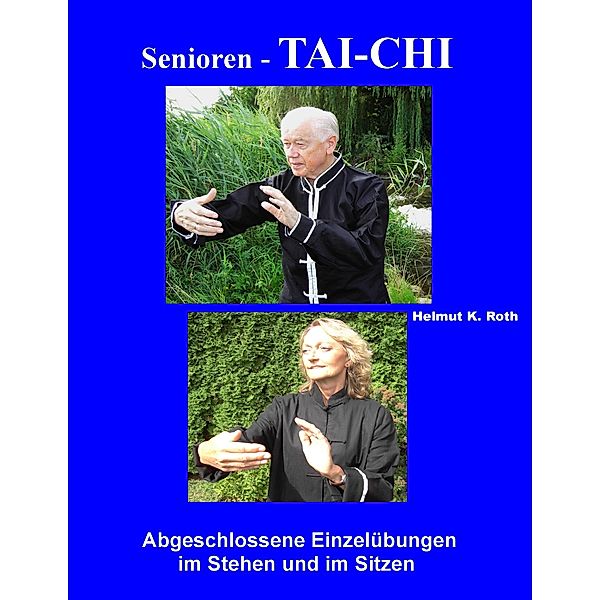 Senioren - Tai-Chi, Helmut K. Roth