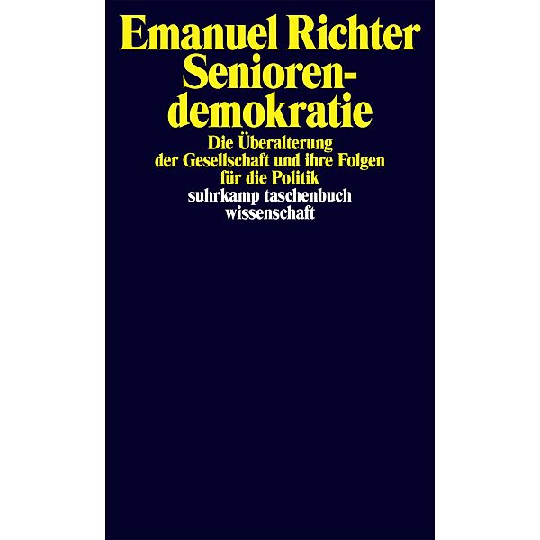 Seniorendemokratie / suhrkamp taschenbücher wissenschaft Bd.2301, Emanuel Richter