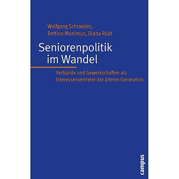 Seniorenpolitik im Wandel, Wolfgang Schroeder, Bettina Munimus, Diana Rüdt, Thomas Koch