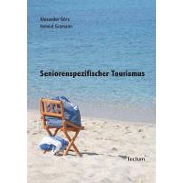 Seniorenspezifischer Tourismus, Alexander Görs, Helmut Gramann