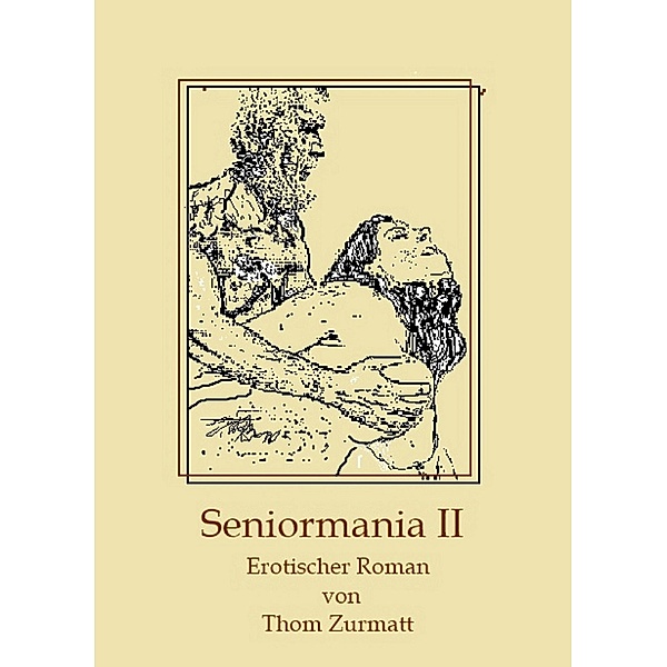 Seniormania II / Seniormania Bd.2, Thom Zurmatt