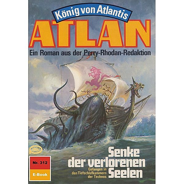 Senke der verlorenen Seelen (Heftroman) / Perry Rhodan - Atlan-Zyklus König von Atlantis (Teil 1) Bd.312, Horst Hoffmann